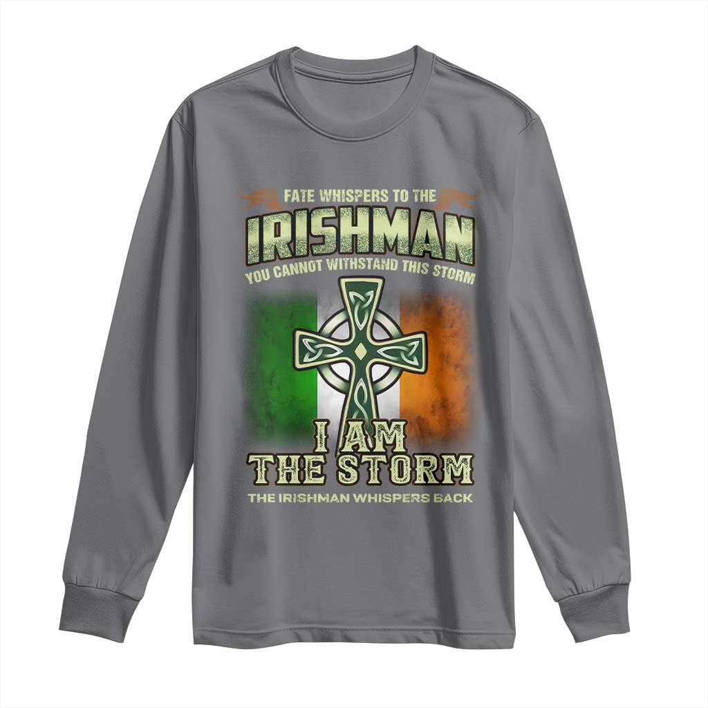 Irish Pride Long Sleeve Shirt Irish Warrior I Am The Storm The Irishman Whispers Back