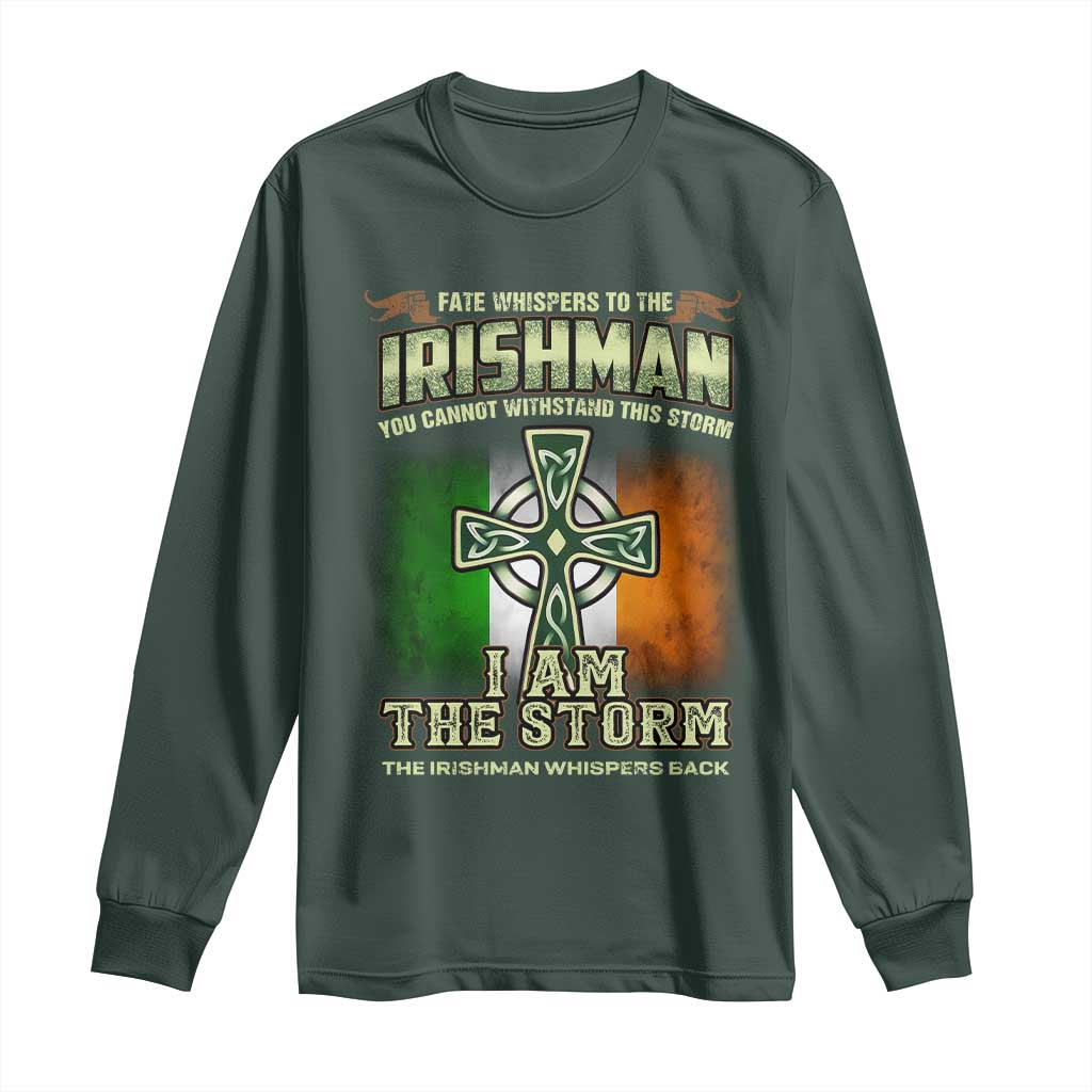 Irish Pride Long Sleeve Shirt Irish Warrior I Am The Storm The Irishman Whispers Back