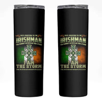 Irish Pride Skinny Tumbler Irish Warrior I Am The Storm The Irishman Whispers Back