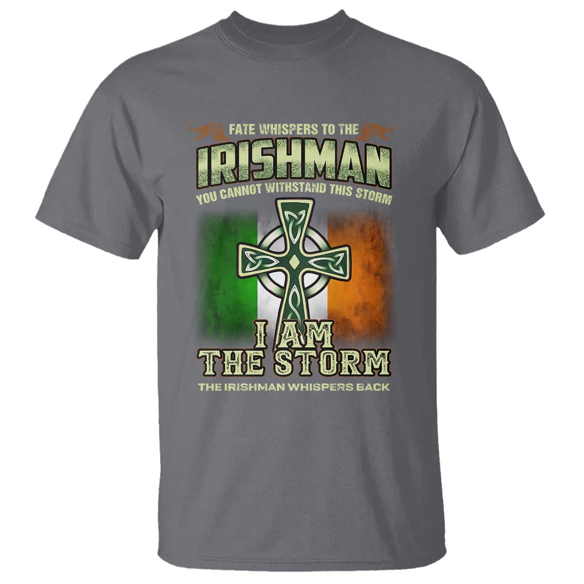 Irish Pride T Shirt Irish Warrior I Am The Storm The Irishman Whispers Back