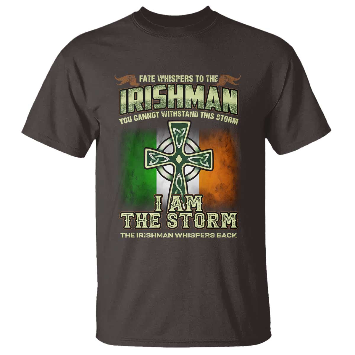 Irish Pride T Shirt Irish Warrior I Am The Storm The Irishman Whispers Back