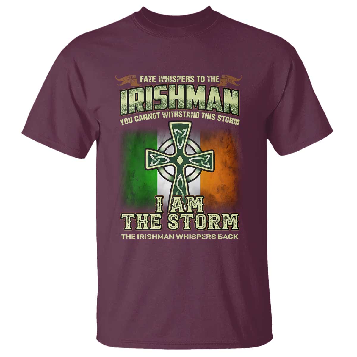 Irish Pride T Shirt Irish Warrior I Am The Storm The Irishman Whispers Back