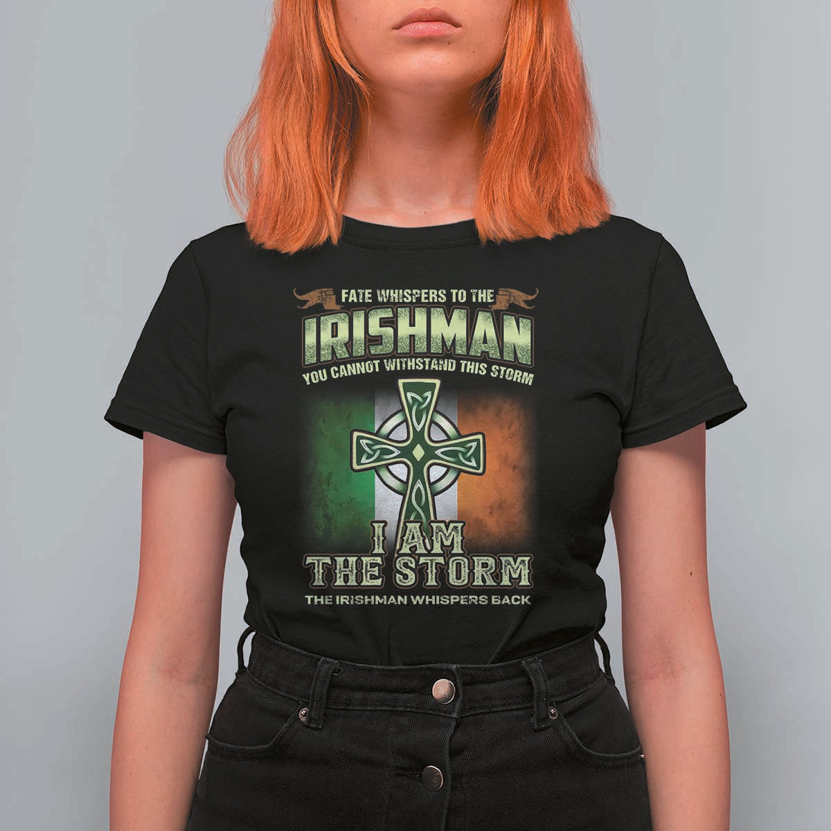 Irish Pride T Shirt For Women Irish Warrior I Am The Storm The Irishman Whispers Back