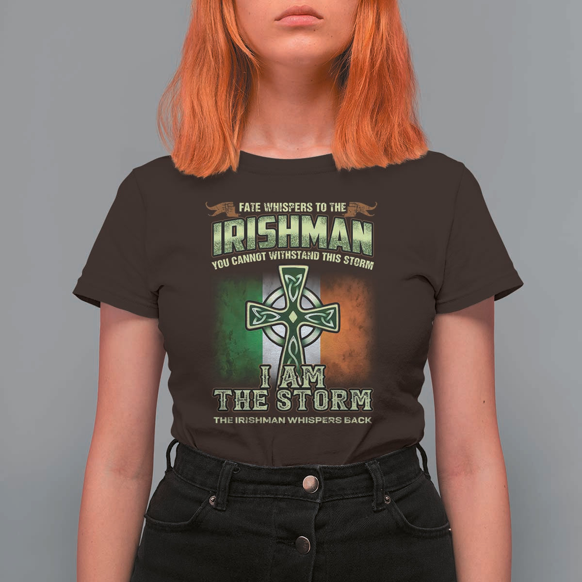 Irish Pride T Shirt For Women Irish Warrior I Am The Storm The Irishman Whispers Back
