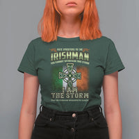 Irish Pride T Shirt For Women Irish Warrior I Am The Storm The Irishman Whispers Back