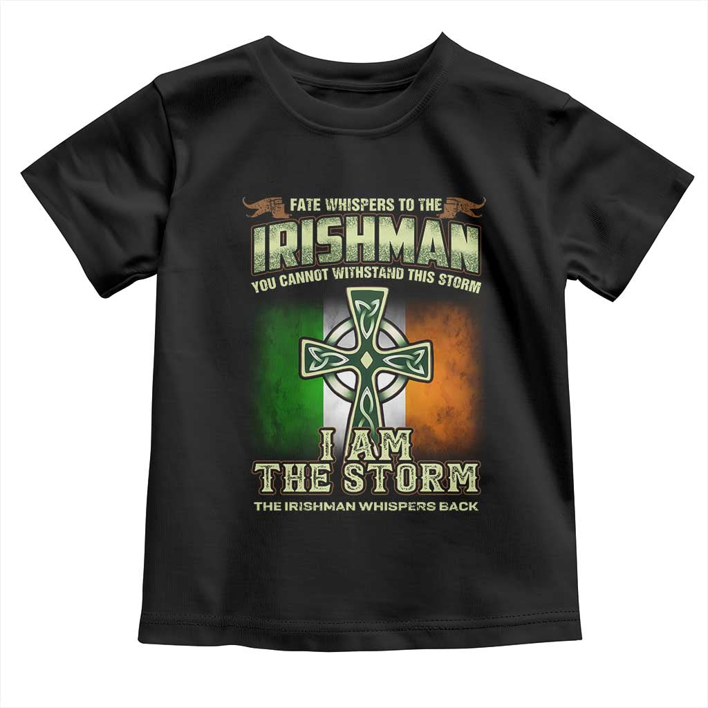 Irish Pride Toddler T Shirt Irish Warrior I Am The Storm The Irishman Whispers Back