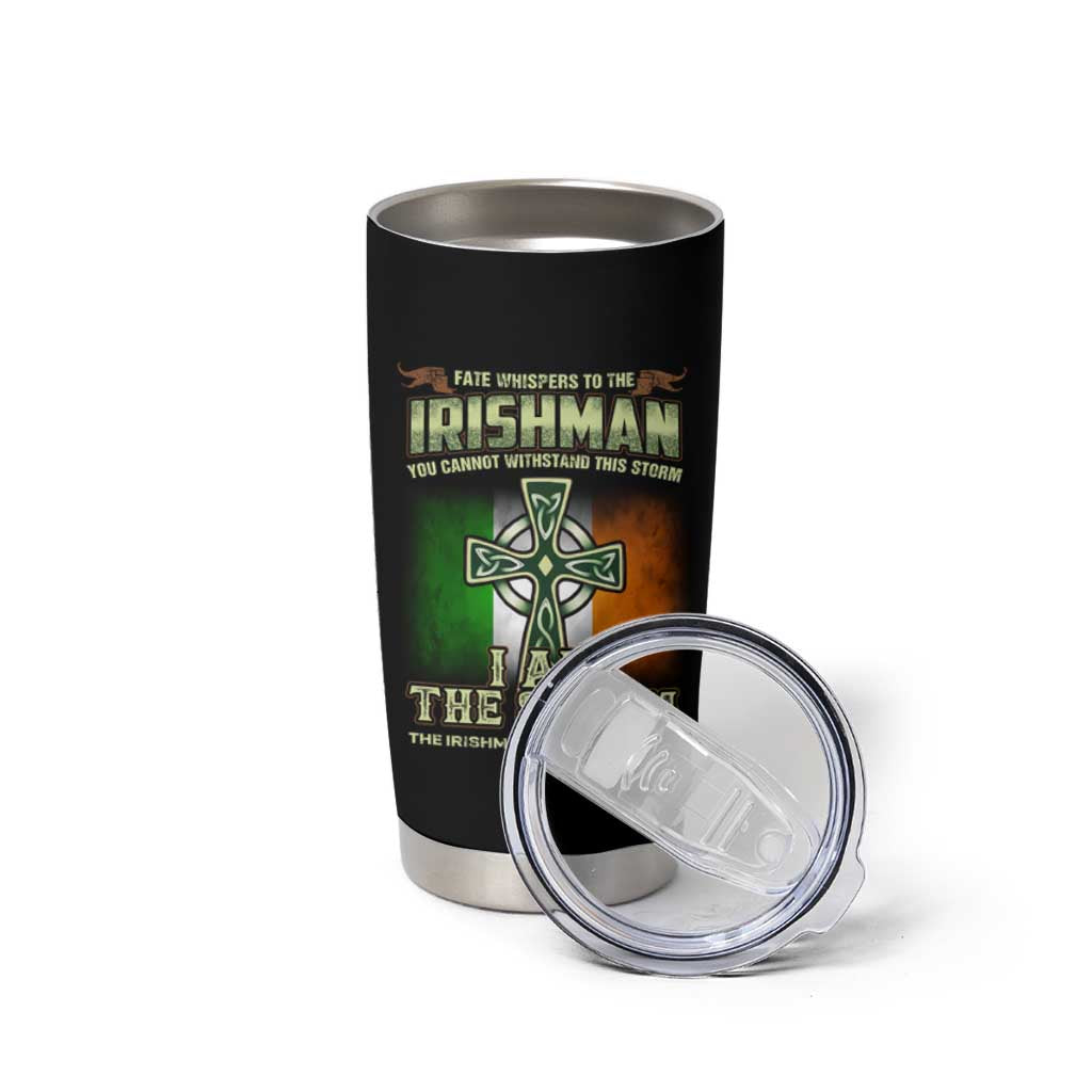 Irish Pride Tumbler Cup Irish Warrior I Am The Storm The Irishman Whispers Back