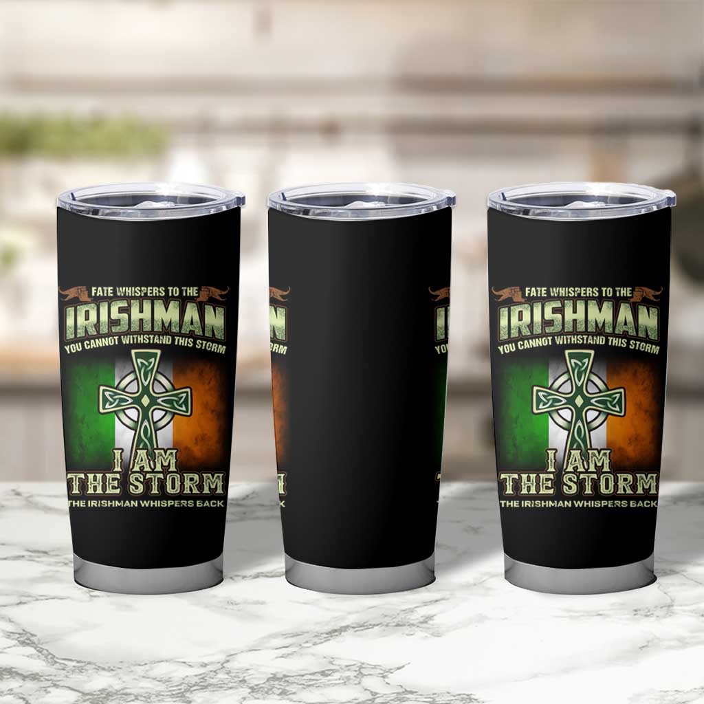 Irish Pride Tumbler Cup Irish Warrior I Am The Storm The Irishman Whispers Back