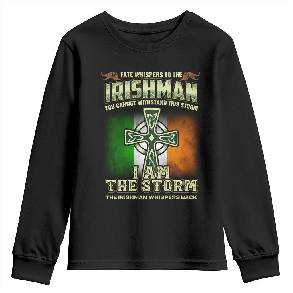 Irish Pride Youth Sweatshirt Irish Warrior I Am The Storm The Irishman Whispers Back
