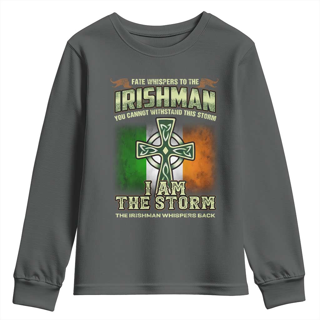 Irish Pride Youth Sweatshirt Irish Warrior I Am The Storm The Irishman Whispers Back