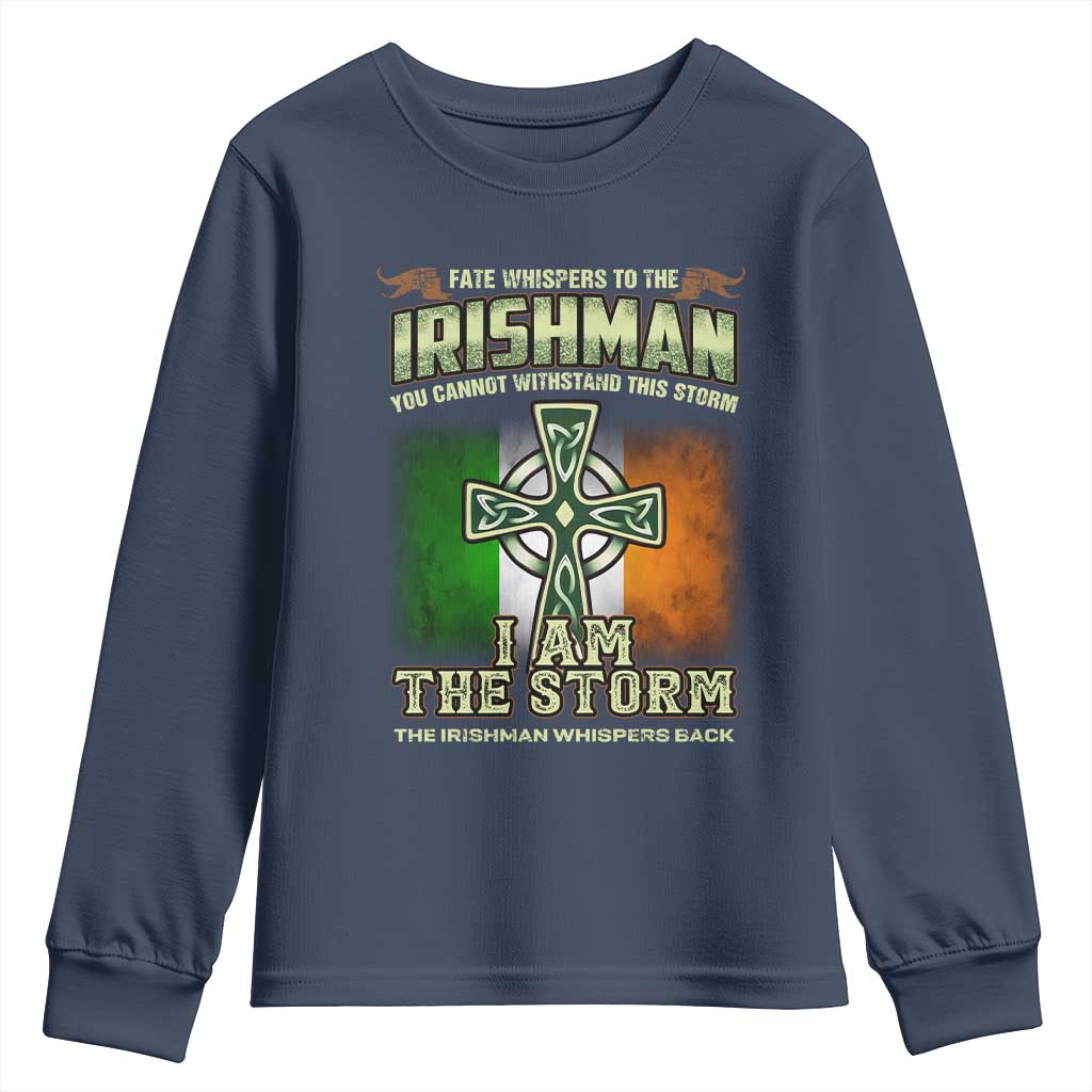 Irish Pride Youth Sweatshirt Irish Warrior I Am The Storm The Irishman Whispers Back