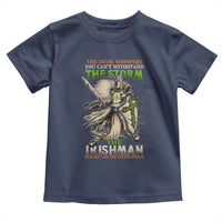 Irish Pride Toddler T Shirt Irish Warrior I Am The Feckin Storm