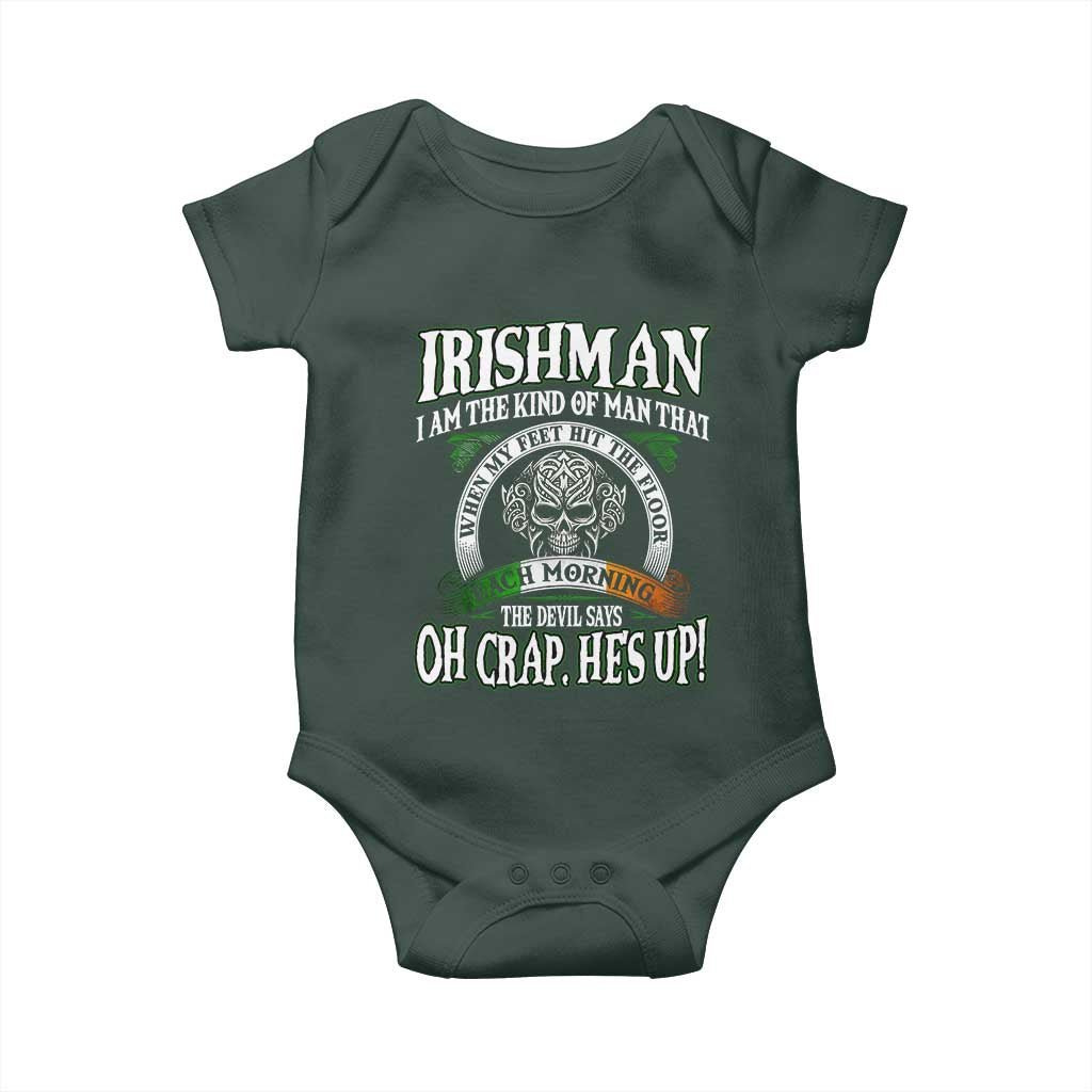 Funny Irishman Baby Onesie When My Feet Hit The Floor Each Morning The Devil Says Oh Crap He's Up