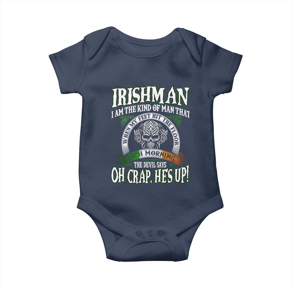 Funny Irishman Baby Onesie When My Feet Hit The Floor Each Morning The Devil Says Oh Crap He's Up