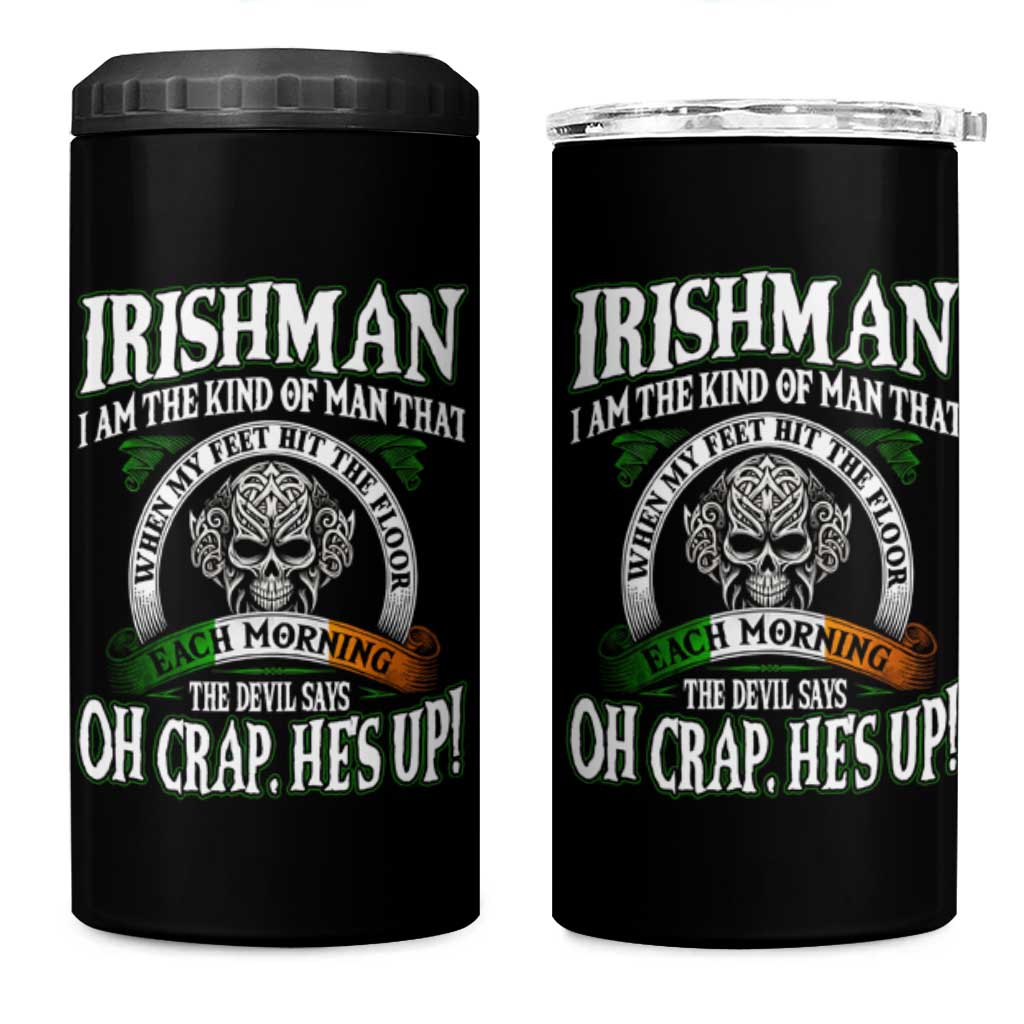 Funny Irishman 4 in 1 Can Cooler Tumbler When My Feet Hit The Floor Each Morning The Devil Says Oh Crap He's Up