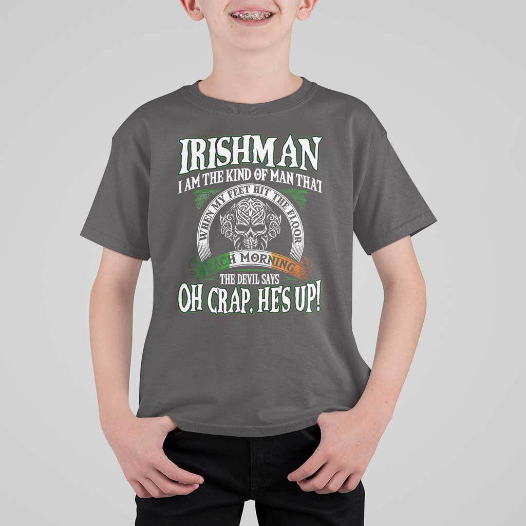Funny Irishman T Shirt For Kid When My Feet Hit The Floor Each Morning The Devil Says Oh Crap He's Up