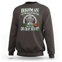 Funny Irishman Sweatshirt When My Feet Hit The Floor Each Morning The Devil Says Oh Crap He's Up