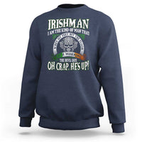 Funny Irishman Sweatshirt When My Feet Hit The Floor Each Morning The Devil Says Oh Crap He's Up