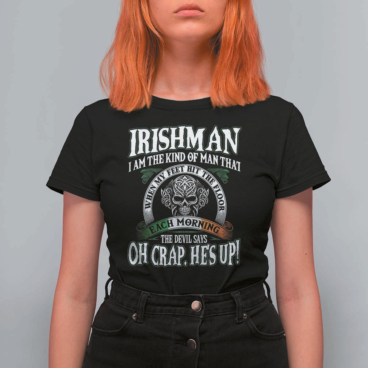 Funny Irishman T Shirt For Women When My Feet Hit The Floor Each Morning The Devil Says Oh Crap He's Up