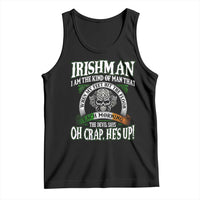 Funny Irishman Tank Top When My Feet Hit The Floor Each Morning The Devil Says Oh Crap He's Up