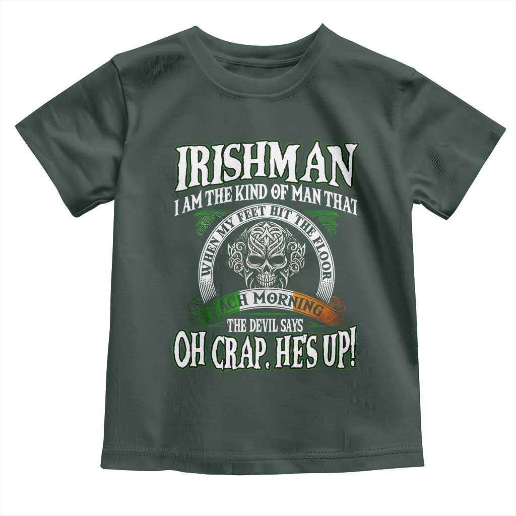 Funny Irishman Toddler T Shirt When My Feet Hit The Floor Each Morning The Devil Says Oh Crap He's Up