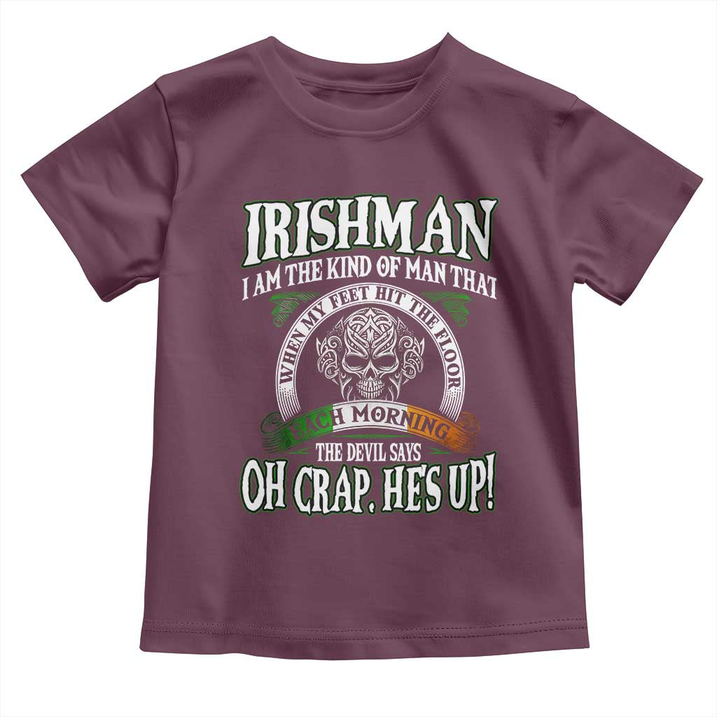 Funny Irishman Toddler T Shirt When My Feet Hit The Floor Each Morning The Devil Says Oh Crap He's Up