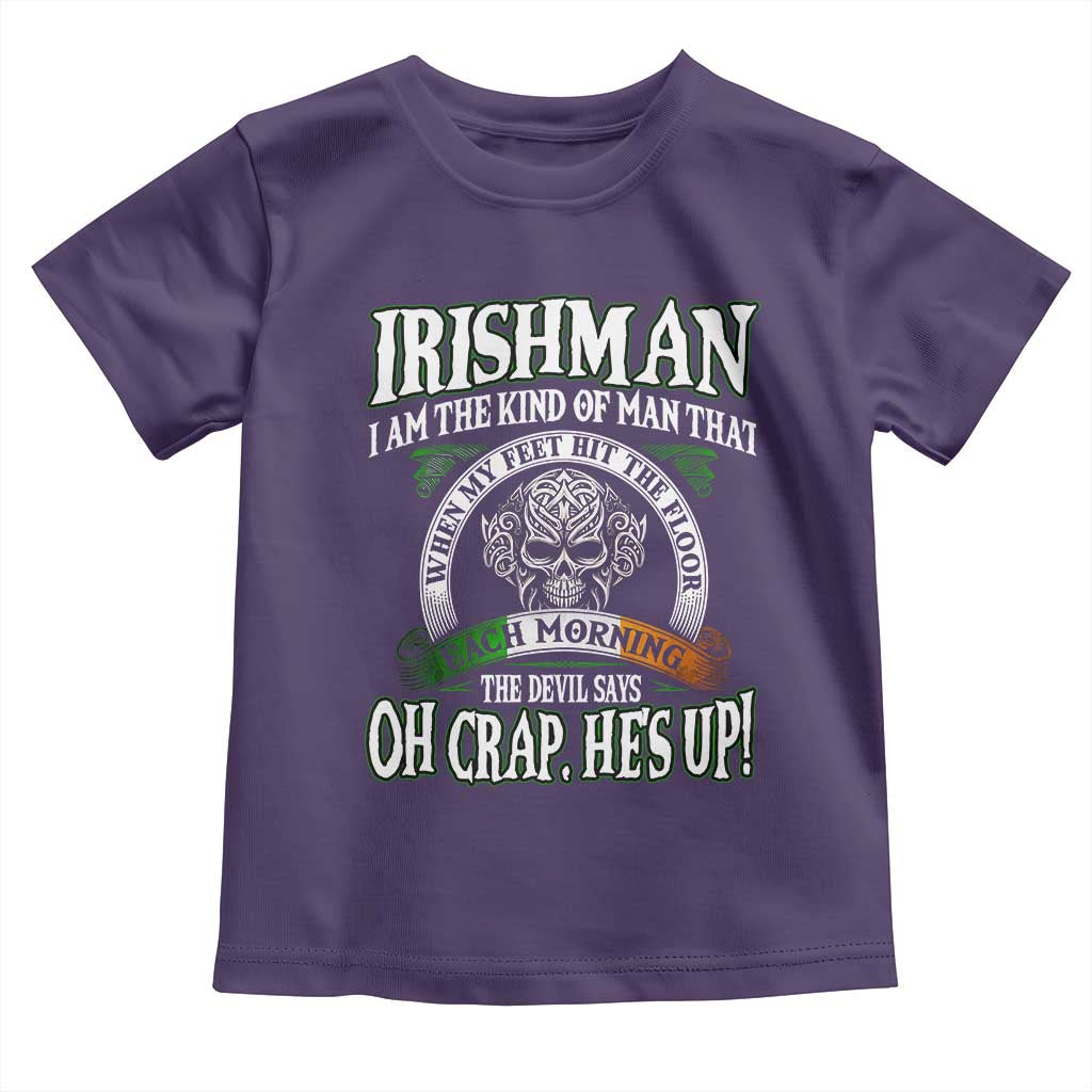 Funny Irishman Toddler T Shirt When My Feet Hit The Floor Each Morning The Devil Says Oh Crap He's Up