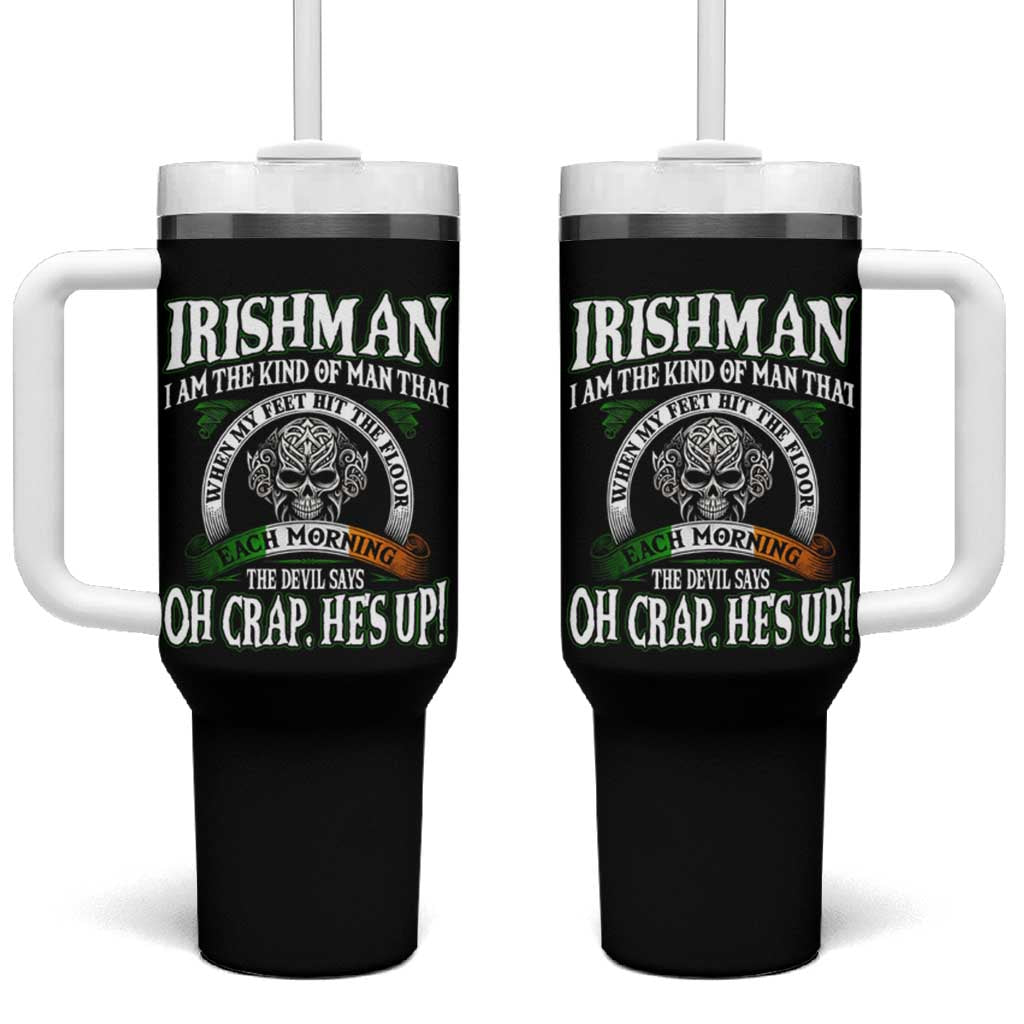 Funny Irishman Tumbler With Handle When My Feet Hit The Floor Each Morning The Devil Says Oh Crap He's Up