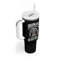 Funny Irishman Tumbler With Handle When My Feet Hit The Floor Each Morning The Devil Says Oh Crap He's Up