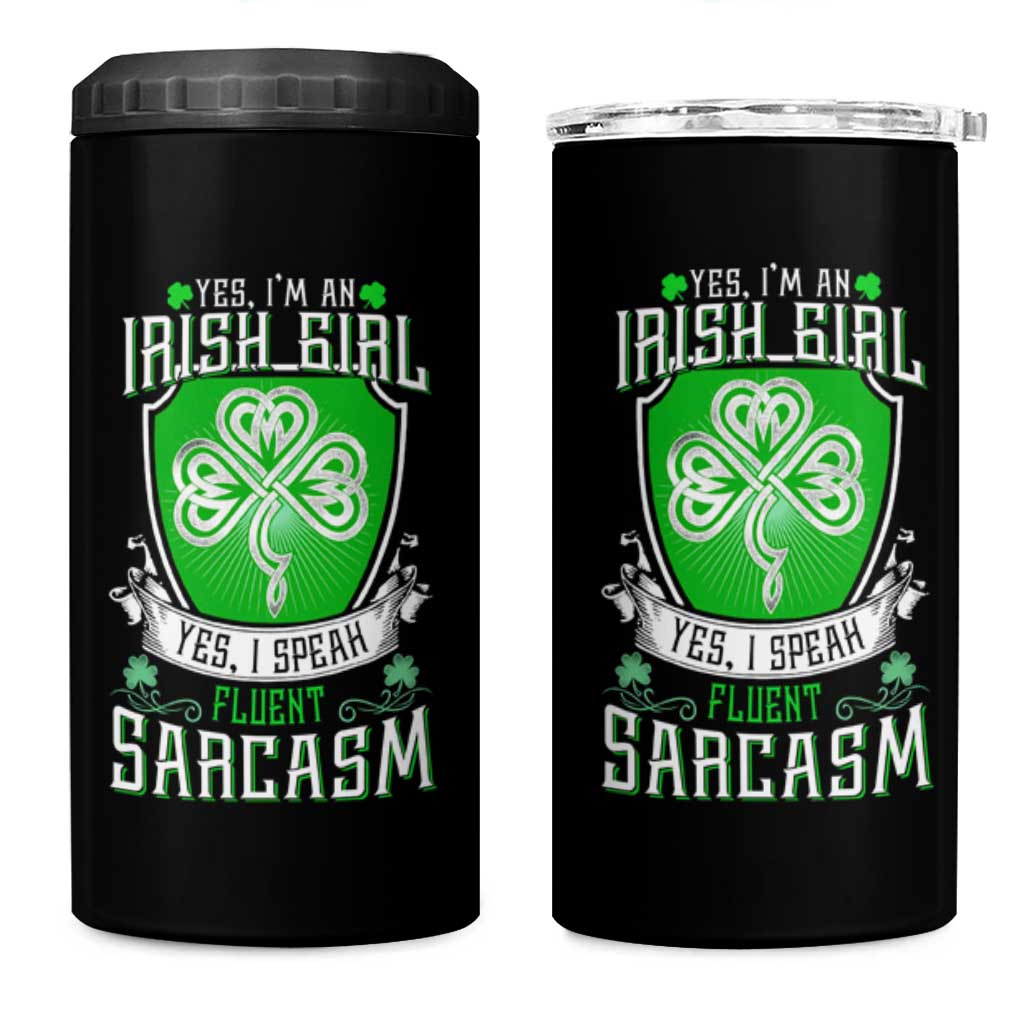 Funny Irish Girl 4 in 1 Can Cooler Tumbler I Speak Fluent Sarcasm
