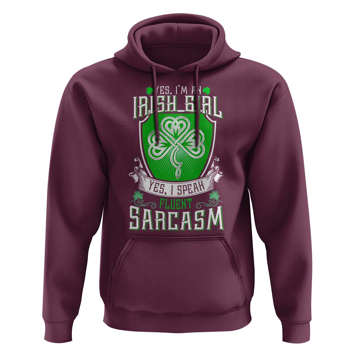 Funny Irish Girl Hoodie I Speak Fluent Sarcasm