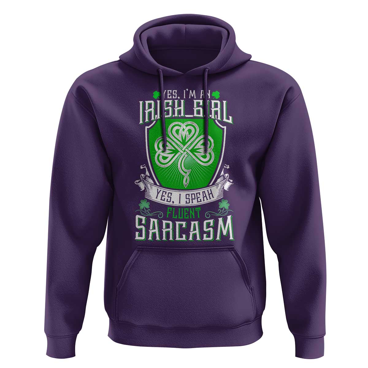 Funny Irish Girl Hoodie I Speak Fluent Sarcasm