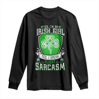 Funny Irish Girl Long Sleeve Shirt I Speak Fluent Sarcasm