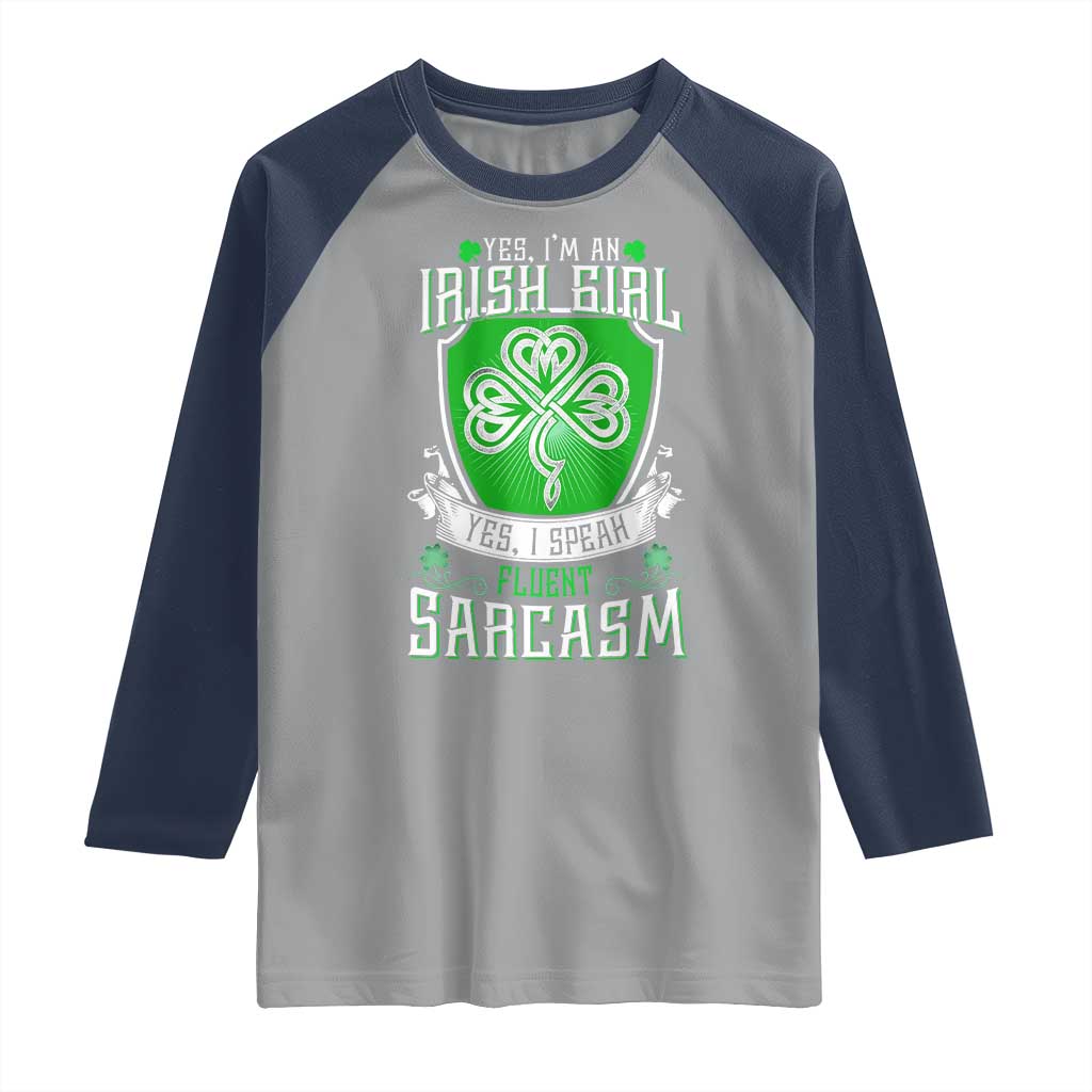 Funny Irish Girl Raglan Shirt I Speak Fluent Sarcasm