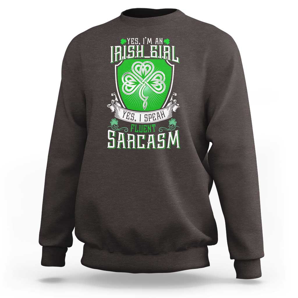 Funny Irish Girl Sweatshirt I Speak Fluent Sarcasm