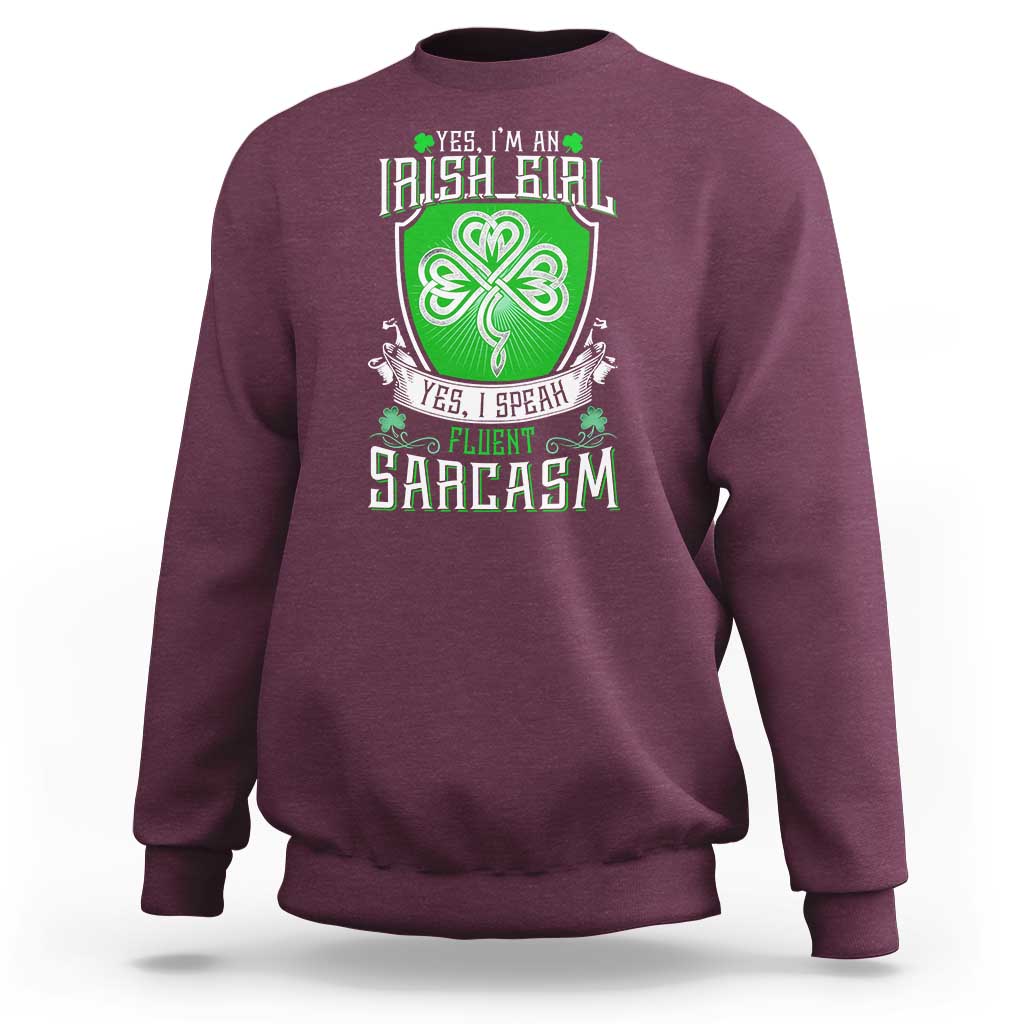 Funny Irish Girl Sweatshirt I Speak Fluent Sarcasm