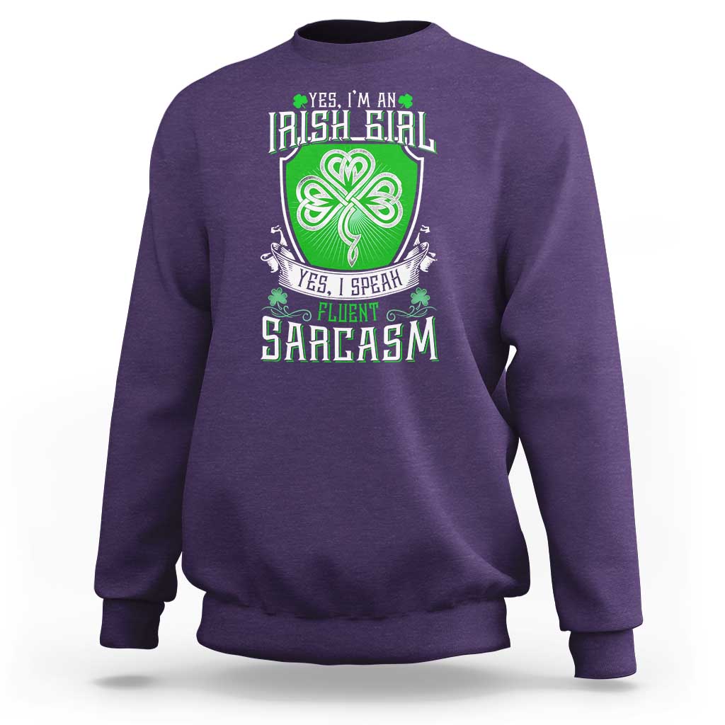 Funny Irish Girl Sweatshirt I Speak Fluent Sarcasm