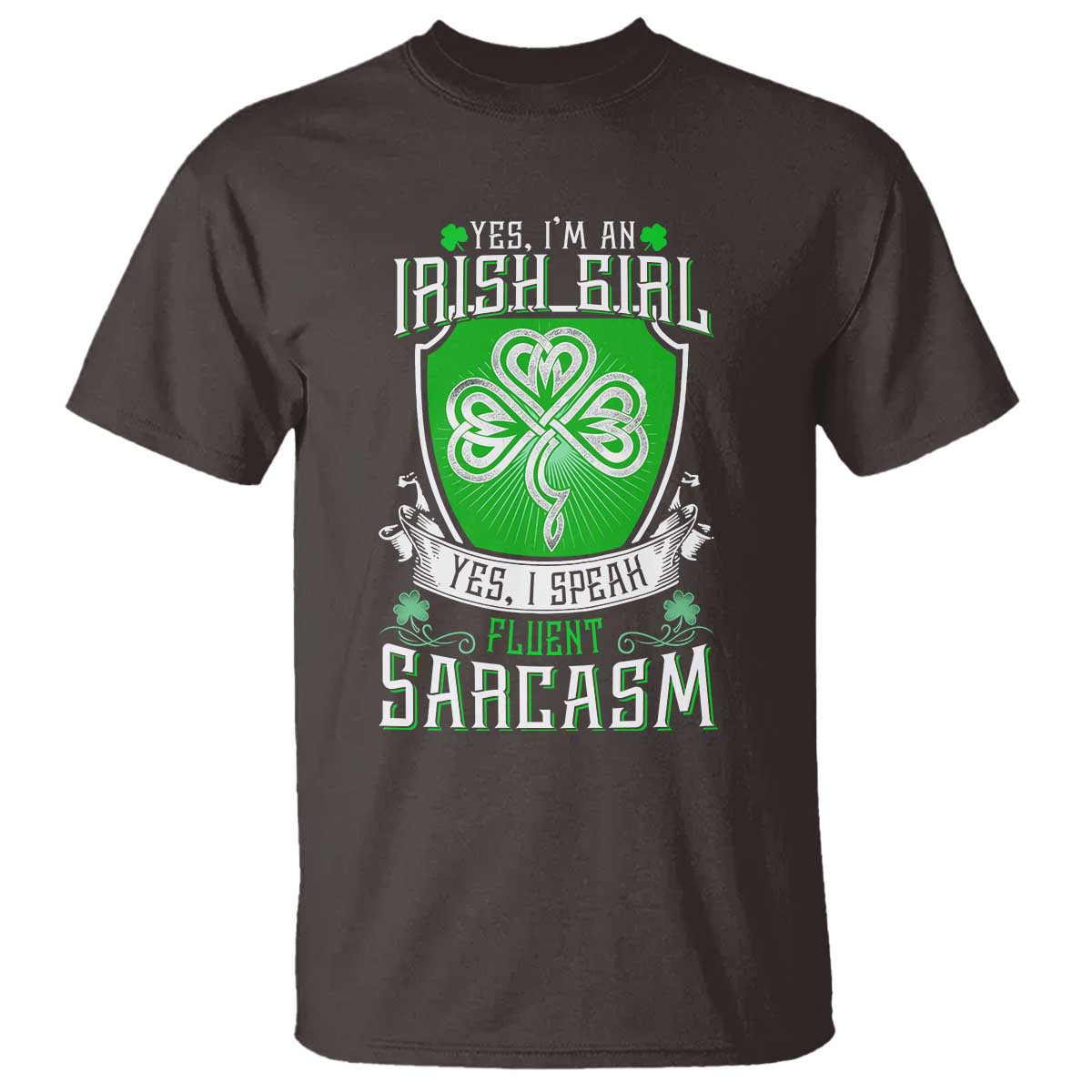 Funny Irish Girl T Shirt I Speak Fluent Sarcasm
