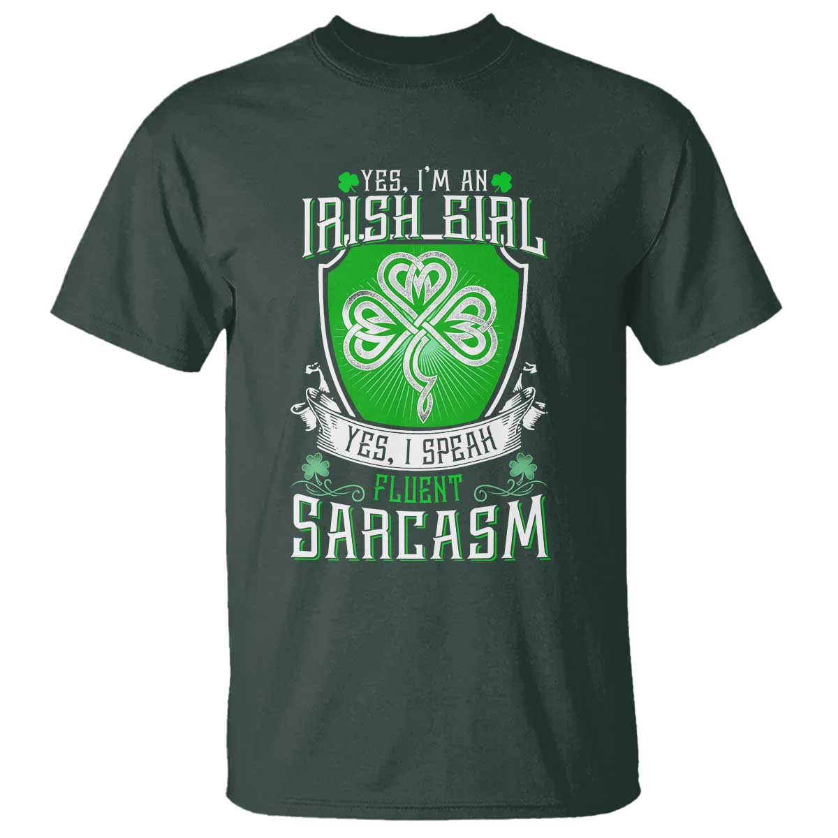 Funny Irish Girl T Shirt I Speak Fluent Sarcasm