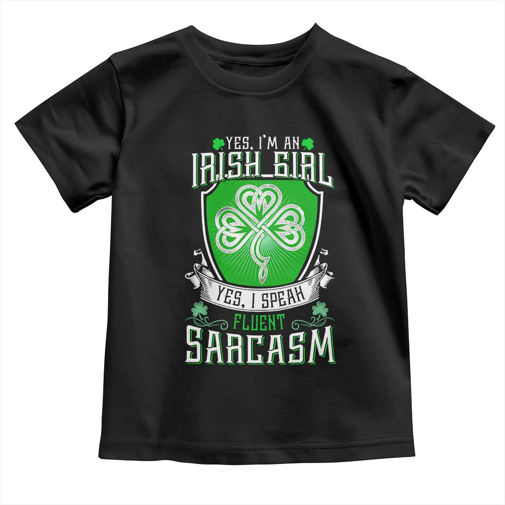 Funny Irish Girl Toddler T Shirt I Speak Fluent Sarcasm