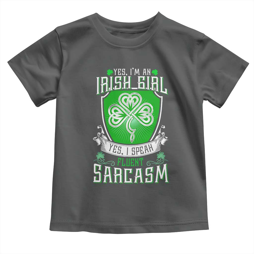 Funny Irish Girl Toddler T Shirt I Speak Fluent Sarcasm