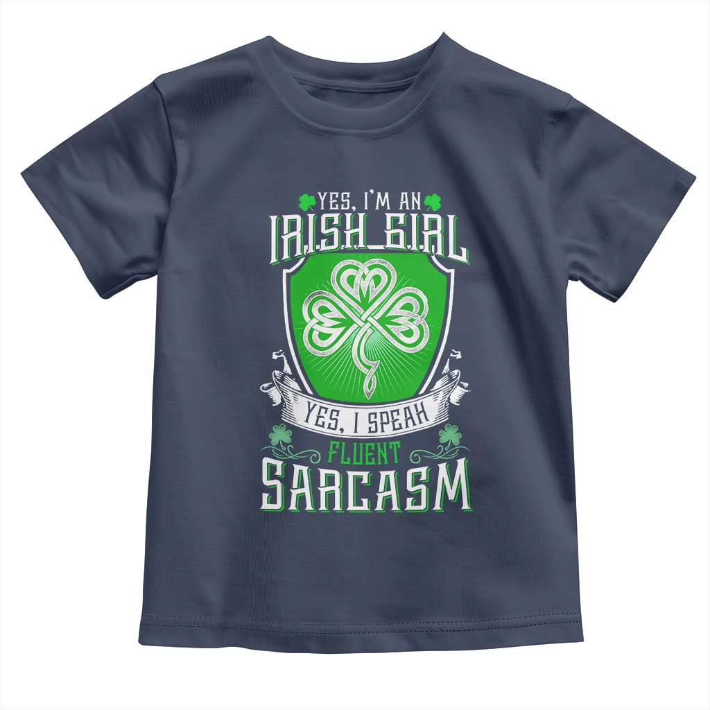 Funny Irish Girl Toddler T Shirt I Speak Fluent Sarcasm
