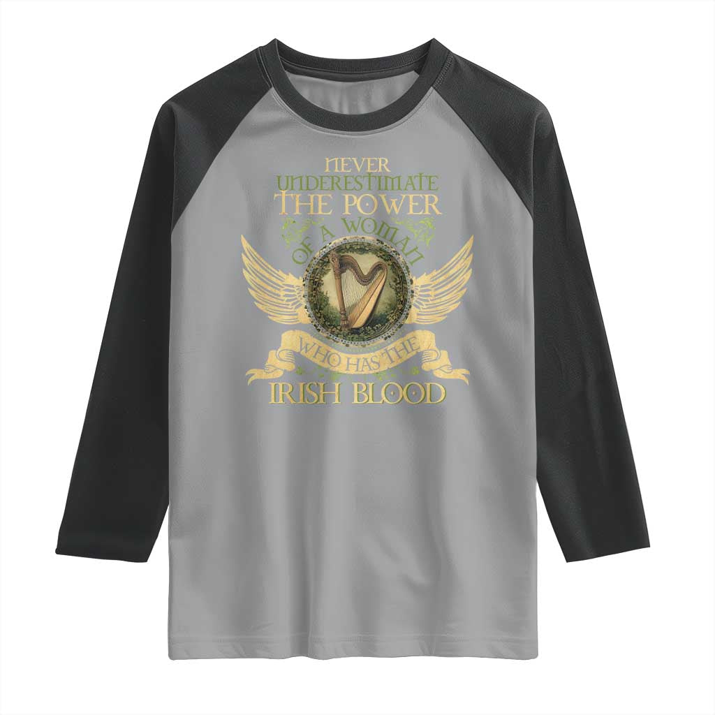 Never Underestimate The Power Of Irish Women Raglan Shirt