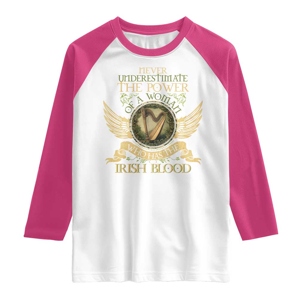 Never Underestimate The Power Of Irish Women Raglan Shirt