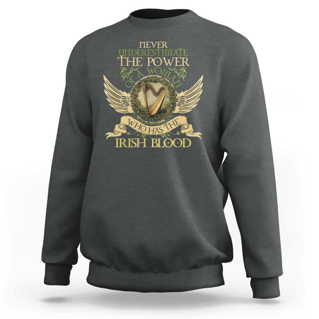 Never Underestimate The Power Of Irish Women Sweatshirt