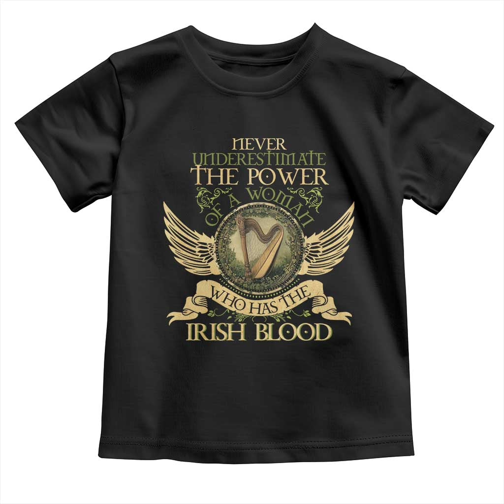 Never Underestimate The Power Of Irish Women Toddler T Shirt