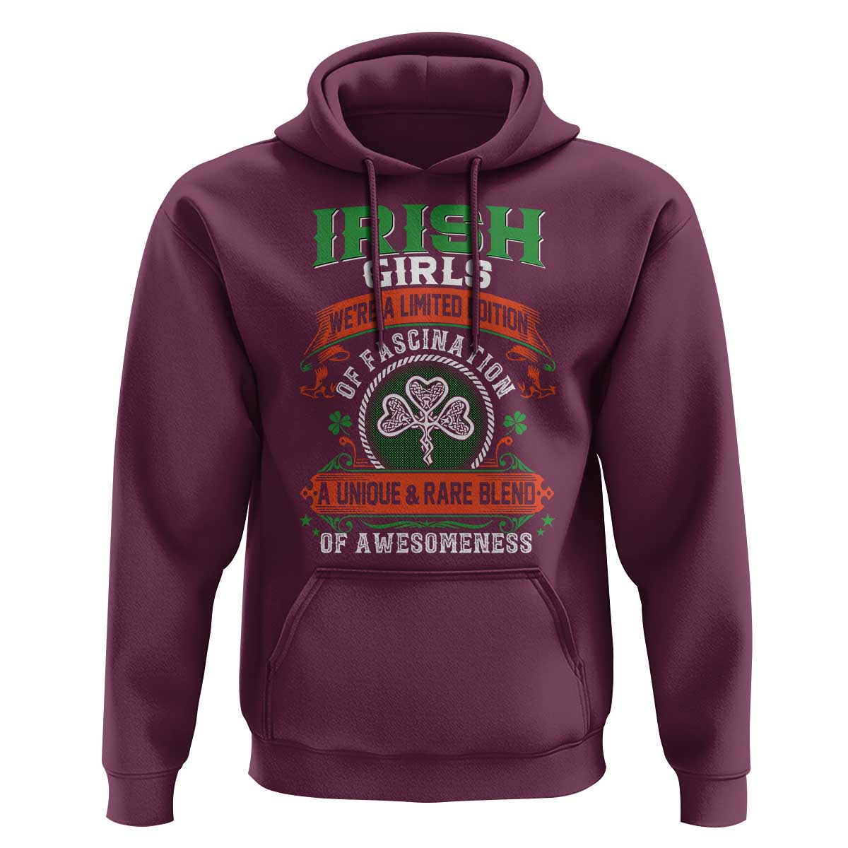 Irish Girls Hoodie We're A Limited Edition Of Fascination A Unique Rare Blend Of Awesomeness