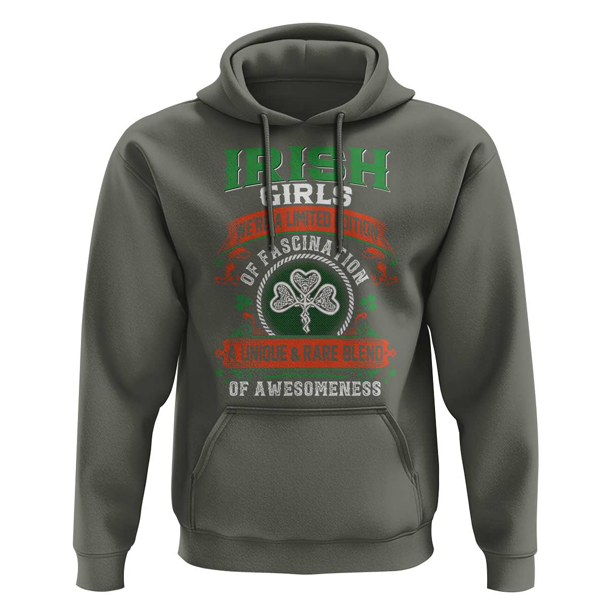 Irish Girls Hoodie We're A Limited Edition Of Fascination A Unique Rare Blend Of Awesomeness