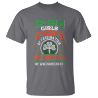 Irish Girls T Shirt We're A Limited Edition Of Fascination A Unique Rare Blend Of Awesomeness