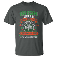 Irish Girls T Shirt We're A Limited Edition Of Fascination A Unique Rare Blend Of Awesomeness